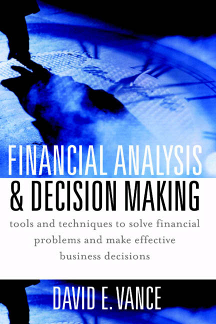 کتاب Financial Analysis and Decision Making : Tools and Techniques to Solve Financial Problems and Make Effective Business Decisions
